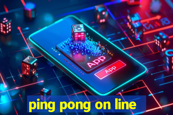 ping pong on line